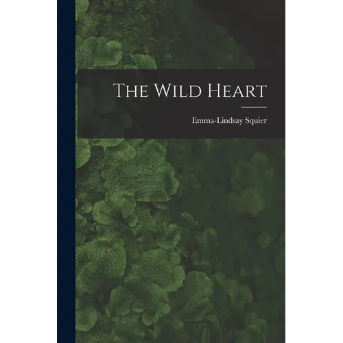 The Wild Heart - Paperback