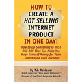 How to Create Hot Selling Internet Product in One Day! - Paperback