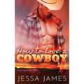 How to Love a Cowboy: Large Print - Paperback