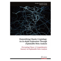 Demystifying Chaotic Cryptology: An In-depth Exploration Through eXplainable Meta-Analysis - Paperback