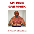 My Pink Gas Mask - Paperback