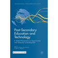 Post-Secondary Education and Technology: A Global Perspective on Opportunities and Obstacles to Development - Paperback