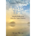 River Time: Mindful Reflections from the Upper Hudson - Paperback