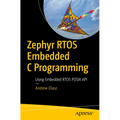 Zephyr Rtos Embedded C Programming: Using Embedded Rtos POSIX API - Paperback
