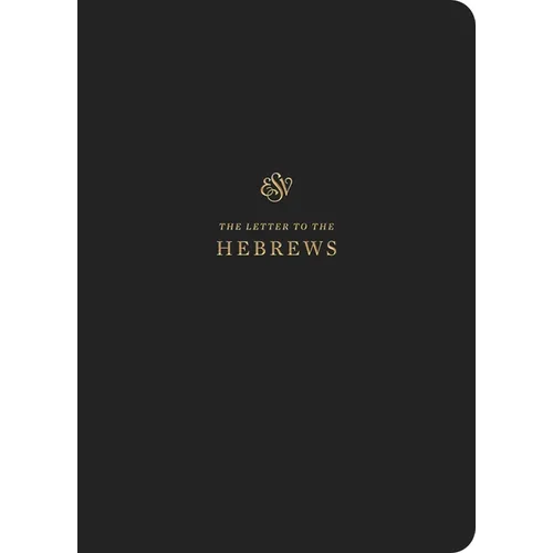 ESV Scripture Journal: Hebrews (Paperback) - Paperback
