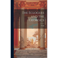 The Eclogues and the Georgics - Hardcover
