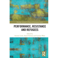 Performance, Resistance and Refugees - Paperback