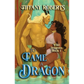 To Tame a Dragon: Venys Needs Men - Paperback