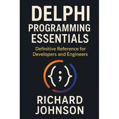 Delphi Programming Essentials: Definitive Reference for Developers and Engineers - Paperback
