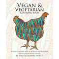 Vegan & Vegetarian Coloring Book: An Adult Coloring Book of 40 Vegan and Vegetarian Quotes and Patterned Designs - Paperback
