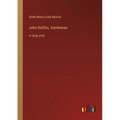 John Halifax, Gentleman: in large print - Paperback