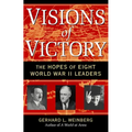 Visions of Victory: The Hopes of Eight World War II Leaders - Paperback