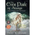 The Ever Part of Always: Keely Tucker's First Adventure - Hardcover