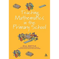 Teaching Mathematics in the Primary School: The Essential Guide - Paperback