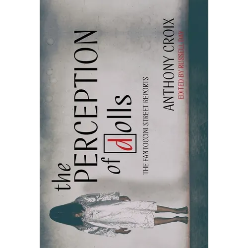 The Perception Of Dolls - Hardcover