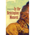In the Remington Moment - Hardcover