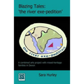 Blazing Tales: 'the river exe-pedition' - Paperback