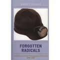 Forgotten Radicals: Communists in the Pennsylvania Anthracite, 1919-1950 - Hardcover