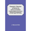 Einstein'S Theories Of Relativity And Gravitation; A Selection Of Material From The Essays Submitted In The Competition For The Eugene Higgins Prize O - Paperback