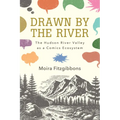Drawn by the River: The Hudson River Valley as a Comics Ecosystem - Paperback