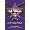 K-State's Wrestling Legacy - Paperback