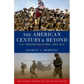 The American Century and Beyond: U.S. Foreign Relations, 1893-2014 - Paperback