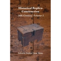 Historical Replica Construction: 14th Century Volume 1 - Paperback