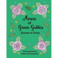 Anne of Green Gables Quotes to Color: Coloring Book featuring quotes from L.M. Montgomery - Paperback