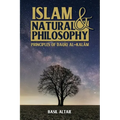 Islam and Natural Philosophy: Principles of Daqīq al-Kalām - Paperback