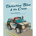 Detective Blue and the Crew - Hardcover