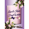 Love & Kisses, Final Wishes - Paperback