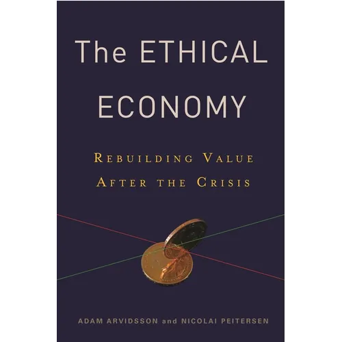 Ethical Economy: Rebuilding Value After the Crisis - Paperback