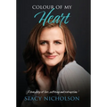 Colour of My Heart: A true story of love, suffering and redemption - Hardcover