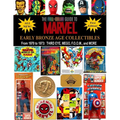 The Full-Color Guide to Marvel Early Bronze Age Collectibles: From 1970 to 1973: Third Eye, Mego, F.O.O.M., and More - Paperback