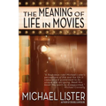 The Meaning of Life in Movies - Paperback