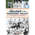 Baseball in the Mahoning Valley: From Pioneers to the Scrappers - Paperback