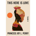 This Here Is Love - Hardcover