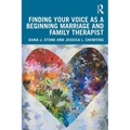 Finding Your Voice as a Beginning Marriage and Family Therapist - Paperback