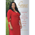 Grace on the Arrow: Wisdom Keys for Women of Audacious Faith and the Men Who Love Them - Paperback