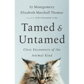 Tamed and Untamed: Close Encounters of the Animal Kind - Paperback