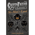 No-Man's-Land (Cryptofiction Classics - Weird Tales of Strange Creatures) - Paperback