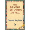 The Flying Saucers Are Real - Paperback