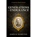 Generations of Endurance: An American Family Chronicle - Paperback