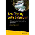 Java Testing with Selenium: A Comprehensive Syntax Guide for Automation - Paperback