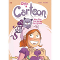 Chloe & Cartoon Vol. 1: When Chloe First Met Her Cat Cartoon - Hardcover
