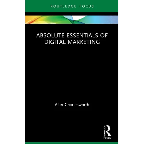 Absolute Essentials of Digital Marketing - Paperback