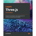 Learn Three.js - Fourth Edition: Program 3D animations and visualizations for the web with JavaScript and WebGL - Paperback