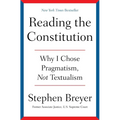 Reading the Constitution: Why I Chose Pragmatism, Not Textualism - Hardcover