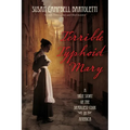 Terrible Typhoid Mary: A True Story of the Deadliest Cook in America - Paperback