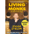 Living with the Monks: What Turning Off My Phone Taught Me about Happiness, Gratitude, and Focus - Hardcover